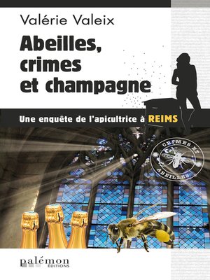 cover image of Abeilles, crime et champagne